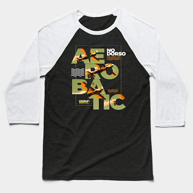 Aerobatic Aviation Baseball T-Shirt by Charlie Bravo